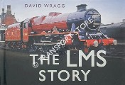 The LMS Story by WRAGG, David